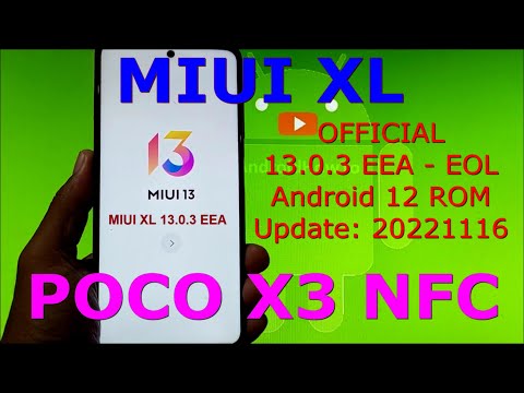 MIUI XL 13.0.3 EEA - EOL for Poco X3 Android 12 Update: 20221116