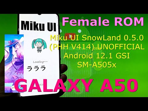 MikuUI 0.5.0 &quot;Female ROM&quot; for Galaxy A50 Android 12.1 Update: 220612