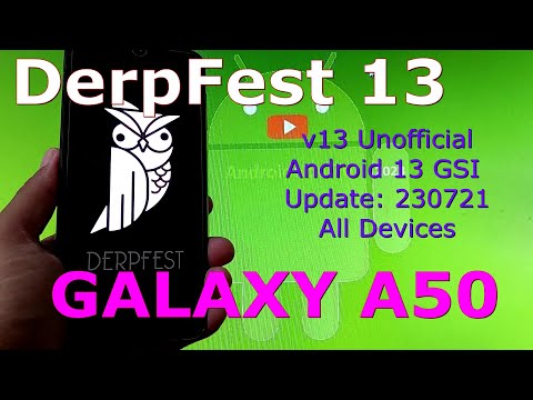 DerpFest 13 Unofficial for Galaxy A50 Android 13 GSI Update: 230721