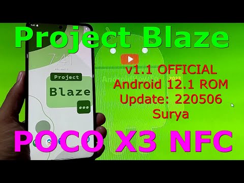 Project Blaze v1.1 OFFICIAL for Poco X3 NFC Android 12.1 Update: 220506