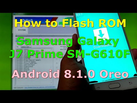 How to Flash ROM Samsung Galaxy J7 Prime SM-G610F - Android 8.1.0 Oreo