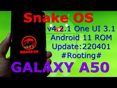 Snake OS v4.2.1 for Samsung Galaxy A50 Android 11 One UI 3.1 Update:220401