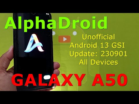 AlphaDroid 13 Unofficial for Galaxy A50 Android 13 GSI Update: 230901