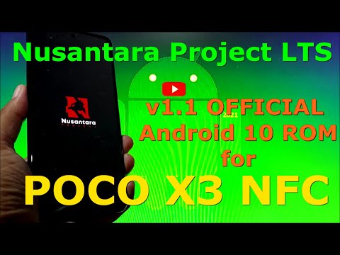 Nusantara Project LTS v1.1 Android 10 for Poco X3 NFC Update: 20210704