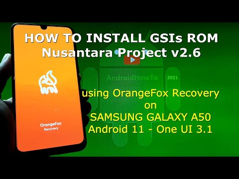 How to Install GSI Nusantara Project OS with OrangeFox on Samsung Galaxy A50 Android 11 - One UI 3.1