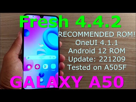 Recommended! Fresh 4.4.2 OneUI 4.1.1 for Galaxy A50 Android 12 ROM Update: 221209