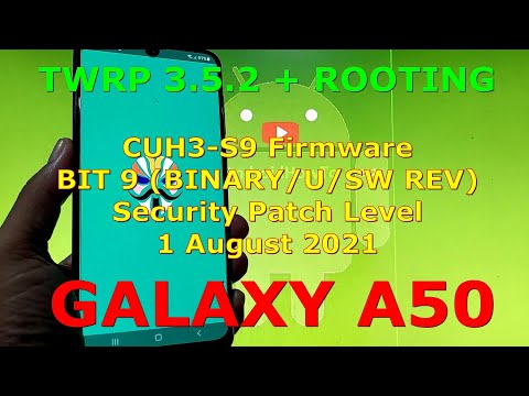 How to Flash TWRP and Root Samsung Galaxy A50 SM-A505F CUH3-S9 BIT (BINARY/U/SW REV) 9