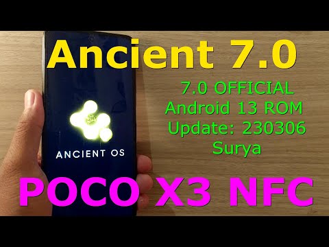 AncientOS 7.0 OFFICIAL for Poco X3 Android 13 ROM Update: 230306