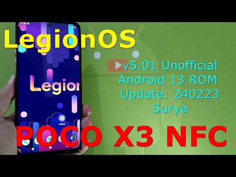 LegionOS v5.01 Unofficial for Poco X3 Android 13 ROM Update: 240223