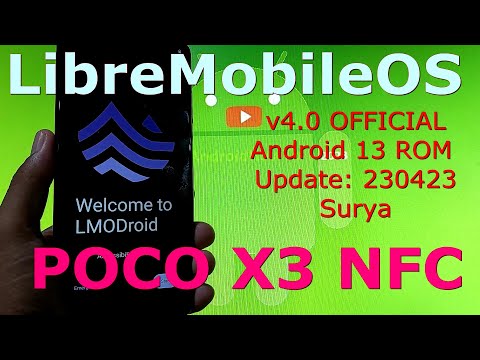 LibreMobileOS 4.0 OFFICIAL for Poco X3 Android 13 ROM Update: 230423