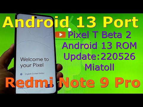 Pixel T Beta 2 Android 13 Port for Redmi Note 9 Pro Update:220526