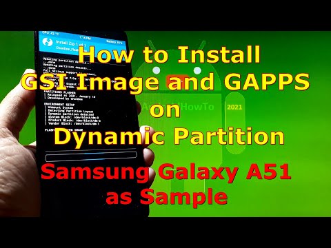 Flash GSI Image and GAPPS on Dynamic Partition Samsung Galaxy A51 - Simple and Easy