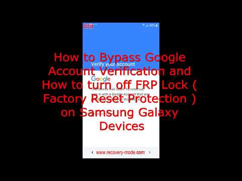 How to bypass FRP Lock and Google Account verification on Samsung Galaxy