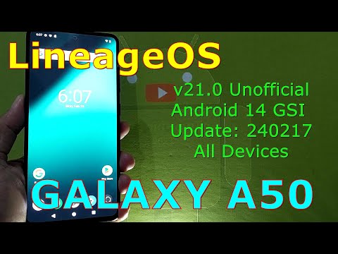 LineageOS 21.0 Unofficial for Samsung Galaxy A50 Android 14 GSI Update: 240217
