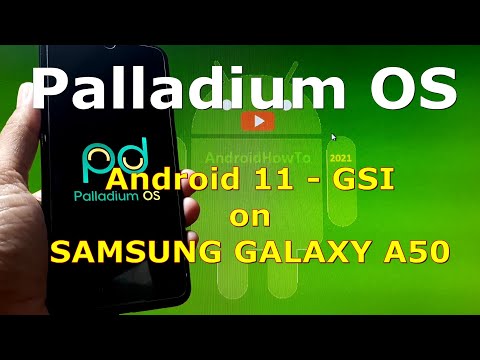 Palladium OS Android 11 for Samsung Galaxy A50 - GSI ROM