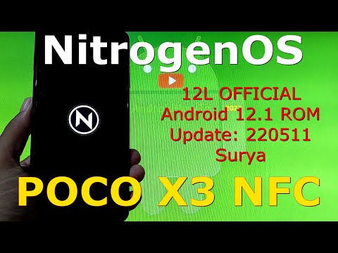 NitrogenOS 12L OFFICIAL for Poco X3 NFC Android 12.1 Update: 220511