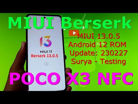 MIUI Berserk 13.0.5 for Poco X3 NFC Android 12 ROM Update: 230227
