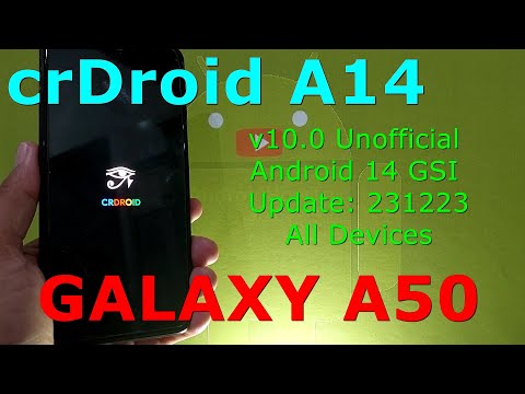crDroid 10.0 Unofficial for Samsung Galaxy A50 Android 14 GSI Update: 231223