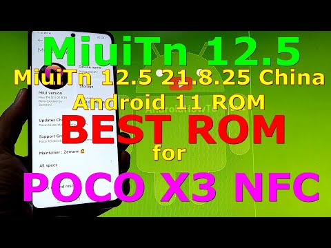 Best ROM: MiuiTn 12.5 21.8.25 China for POCO X3 NFC Android 11