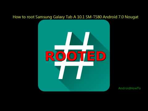 How to root Samsung Galaxy Tab A 10,1 SM-T580 Android 7.0 Nougat