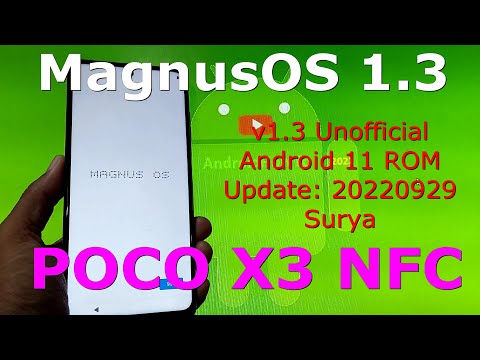 MagnusOS 1.3 Unofficial for Poco X3 NFC Android 11 Update: 20220929