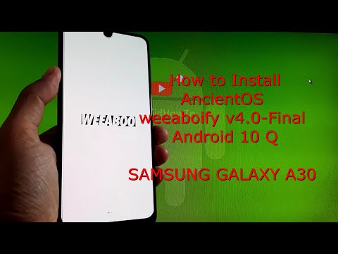 AncientOS weeaboify v4.0-Final for Samsung Galaxy A30 Android 10 Q