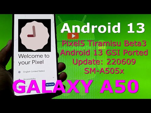 Android 13 for Samsung Galaxy A50 - Pixel5 Tiramisu Beta3 GSI Update: 220609