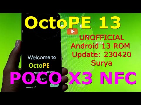 OctoPE 13 UNOFFICIAL for Poco X3 Android 13 ROM Update: 230420