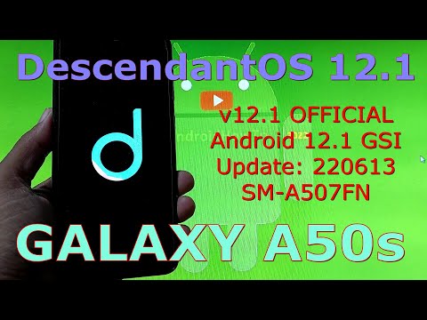DescendantOS 12.1 for Samsung Galaxy A50s - Android 12.1 GSI Update: 220613