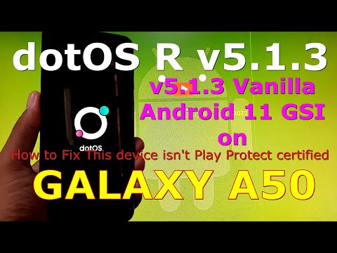 dotOS R v5.1.3 on Samsung Galaxy A50 Android 11 GSI ROM