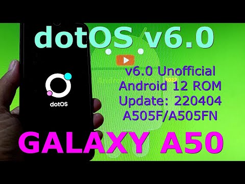 dotOS v6.0 Unofficial for Samsung Galaxy A50 Android 12 Update: 220404