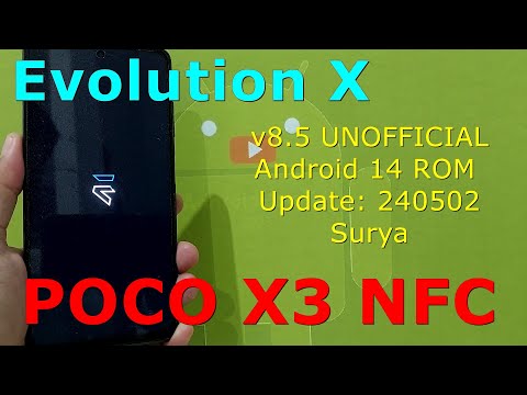 Evolution X v8.5 UNOFFICIAL for Poco X3 Android 14 ROM Update: 240502