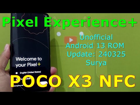 Pixel Experience Plus Unofficial for Poco X3 Android 13 ROM Update: 240325