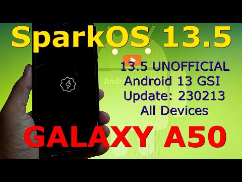 SparkOS 13.5 UNOFFICIAL for Galaxy A50 Android 13 GSI Update: 230213