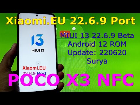 MIUI 13 Xiaomi.EU 22.6.9 Port for Poco X3 NFC Android 12 Update: 220620June 28, 2022