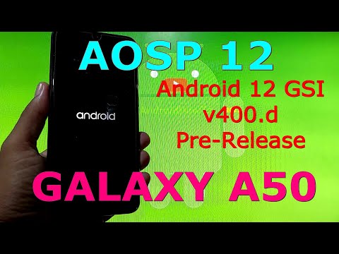 AOSP 12.0 v400.d on Samsung Galaxy A50 Pre-Release Android 12 GSI