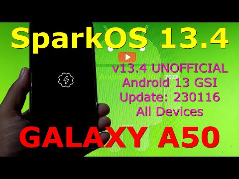 SparkOS 13.4 UNOFFICIAL for Galaxy A50 Android 13 GSI Update: 230116