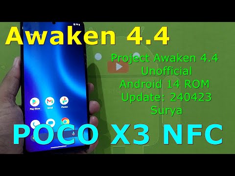 Project Awaken 4.4 Unofficial for Poco X3 Android 14 ROM Update: 240423