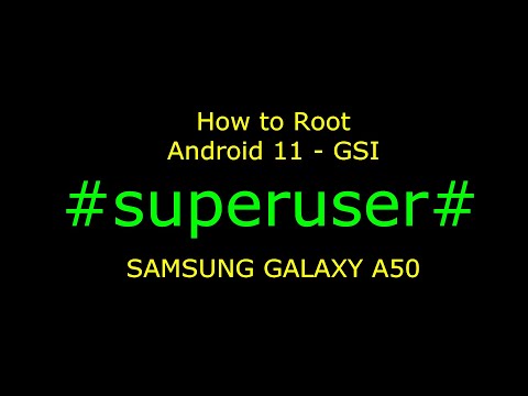 How to Root Android 11 GSI - Galaxy A50