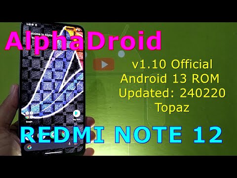 AlphaDroid 1.10 Official for Redmi Note 12 Android 13 ROM Updated: 240220