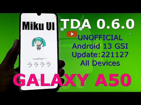 Miku UI TDA 0.6.0 Unofficial for Galaxy A50 Android 13 GSI Update:221127