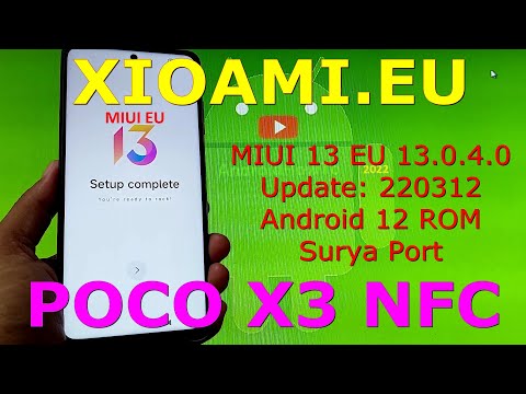 XIOAMI.EU 13.0.4.0 MIUI 13 for Poco X3 NFC Android 12 Update: 220312 Ported