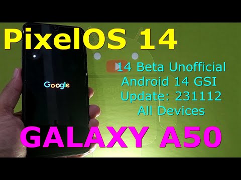 PixelOS 14 Beta Unofficial for Samsung Galaxy A50 Android 14 GSI Update: 231112