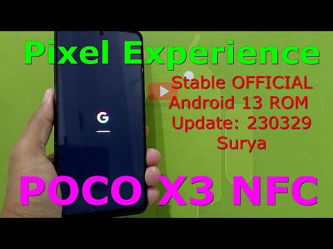 Pixel Experience Stable OFFICIAL for Poco X3 Android 13 ROM Update: 230329