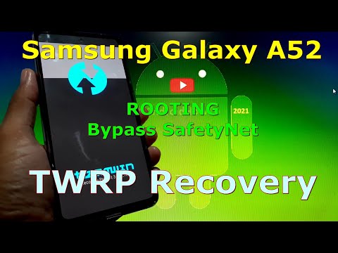 How to Root and Flash TWRP for Samsung Galaxy A52 with Magisk v23
