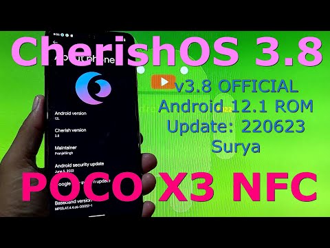 CherishOS 3.8 OFFICIAL for Poco X3 NFC Android 12.1 Update: 220623