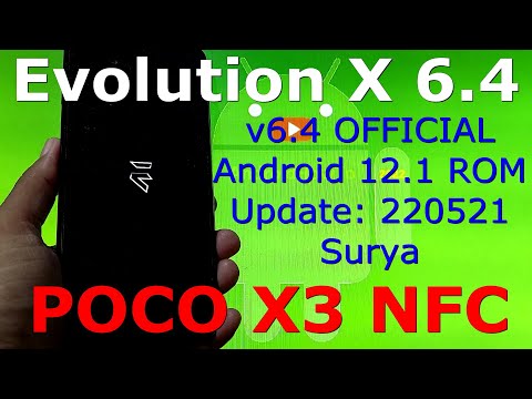 Evolution X 6.4 OFFICIAL for Poco X3 NFC Android 12.1 Update: 220521