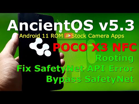 AncientOS R v5.3 for Poco X3 NFC (Surya), Rooting + Fix SafetyNet Api Error and Stock Camera Apps