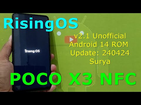 RisingOS v2.1 Unofficial for Poco X3 Android 14 ROM Update: 240424