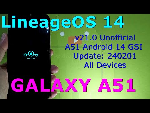 LineageOS 21.0 Unofficial for Samsung Galaxy A51 Android 14 GSI Update: 240201